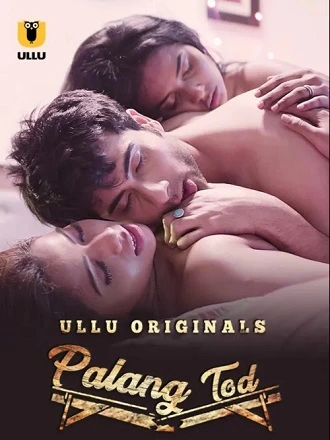 [18+] , naye , padosi , – , palangtod , 2021 , season , 1 , ullu , originals , web , series