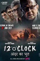 Download 12 O’Clock | 2021 | Hindi DD5.1 | AMZN WEB-DL | Full Movie 480p 720p 1080p