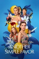 Download Another Simple Favor | 2025 | Hindi-English | Dual Audio | AMZN WEB-DL | Full Movie 480p 720p 1080p