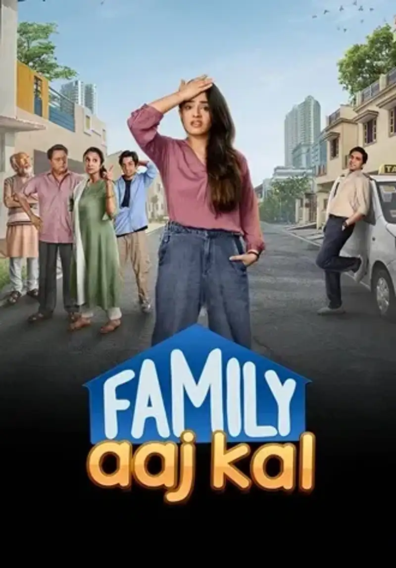 Download Family Aaj Kal | 2024 | Season 1 | Hindi Complete | SonyLIV Original Web Series | 480p 720p 1080p