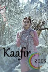 Download Kaafir | 2025 | WEB-DL Hindi Full Movie ZEE5 480p 720p 1080p