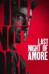 Download Last Night of Amore | 2023 | Hindi ORG | Dual Audio | BluRay | Full Movie 480p 720p 1080p