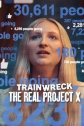 Download Trainwreck: The Real Project X | 2025 | Hindi-English | Dual Audio | Netflix Documentary WEB-DL | Full Movie 480p 720p 1080p