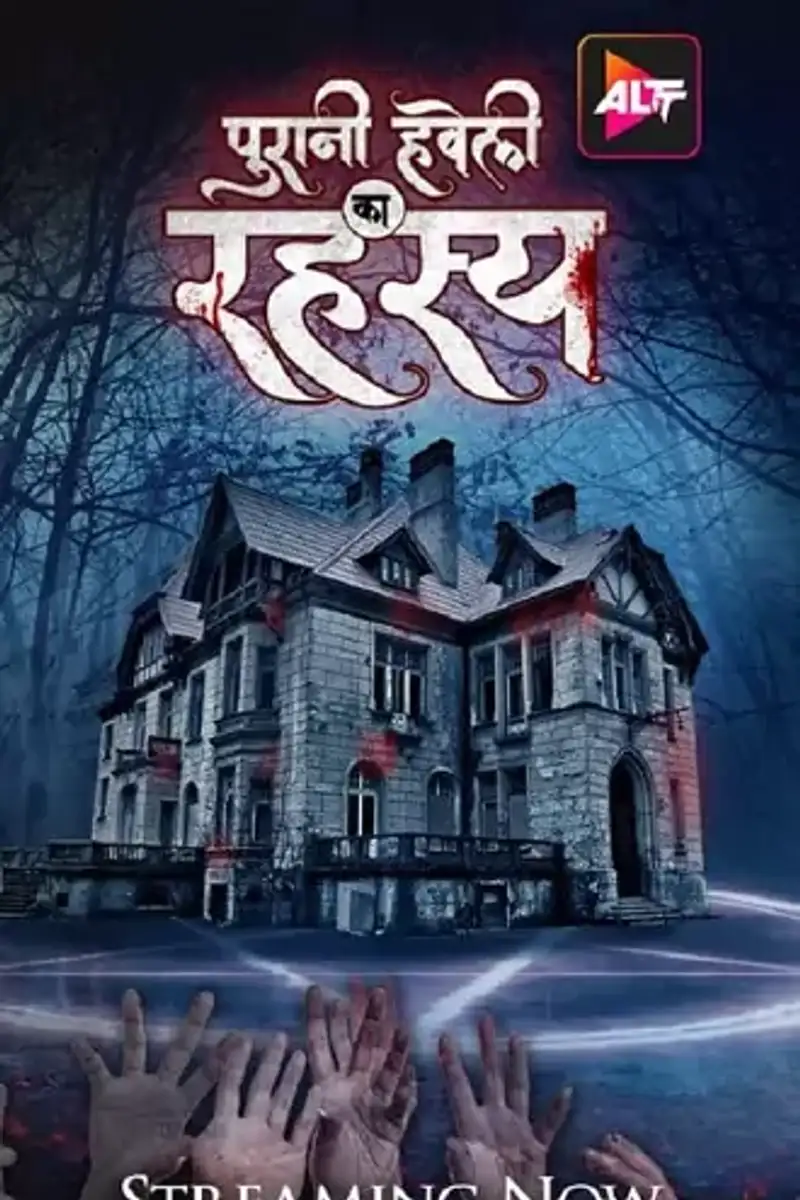 Puraani Havveli Ka Rahasya | 2023 | Season 1 | Hindi | ALT | Complete All Episodes | 480p 720p 1080p