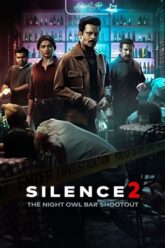 Silence 2: The Night Owl Bar Shootout (2024) ZEE5 Hindi Full Movie 480p 720p 1080p